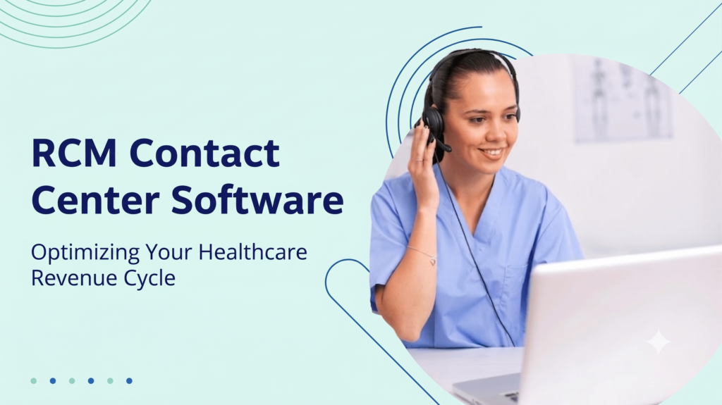 A professional woman wearing light blue scrubs and a headset smiles while looking at a laptop computer. On the left side, dark blue text reads "RCM Contact Center Software: Optimizing Your Healthcare Revenue Cycle" against a clean, light mint green and blue geometric background.